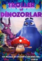 Troller ve Dinozorlar 2018 Tek Parça izle – ABD Animasyon Film Komedi