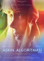 Aşkın Algoritması 2018 Türkçe Dublaj izle – Amerikan Bilim Kurgu Aşk Filmi