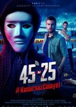 45-25 Kusursuz Cinayet 2019 tek parça izle yerli polisiye filmi